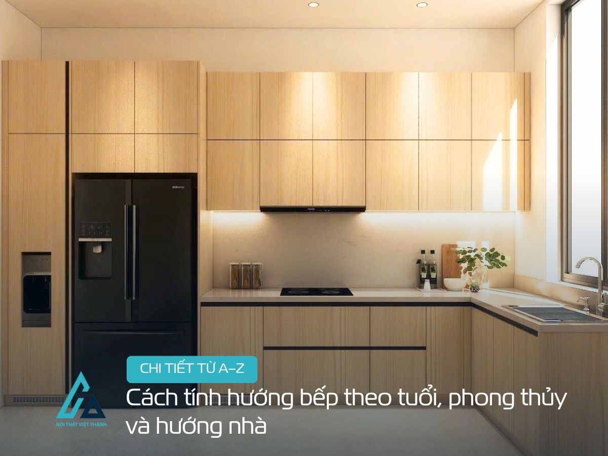 Cách tính hướng bếp theo tuổi, phong thủy và hướng nhà chi tiết từ A–Z